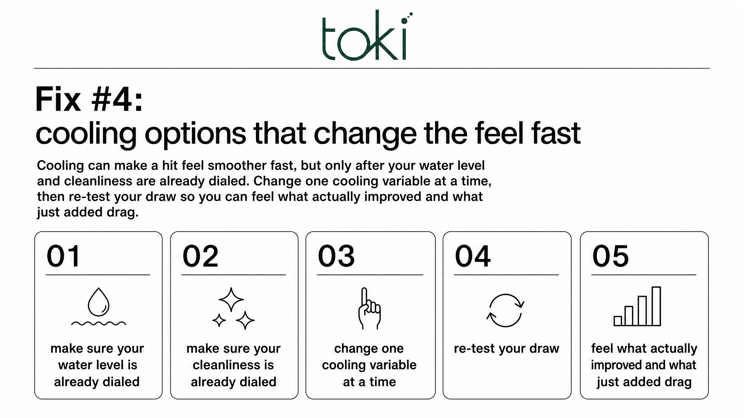 Fix #4: cooling options that change the feel fast