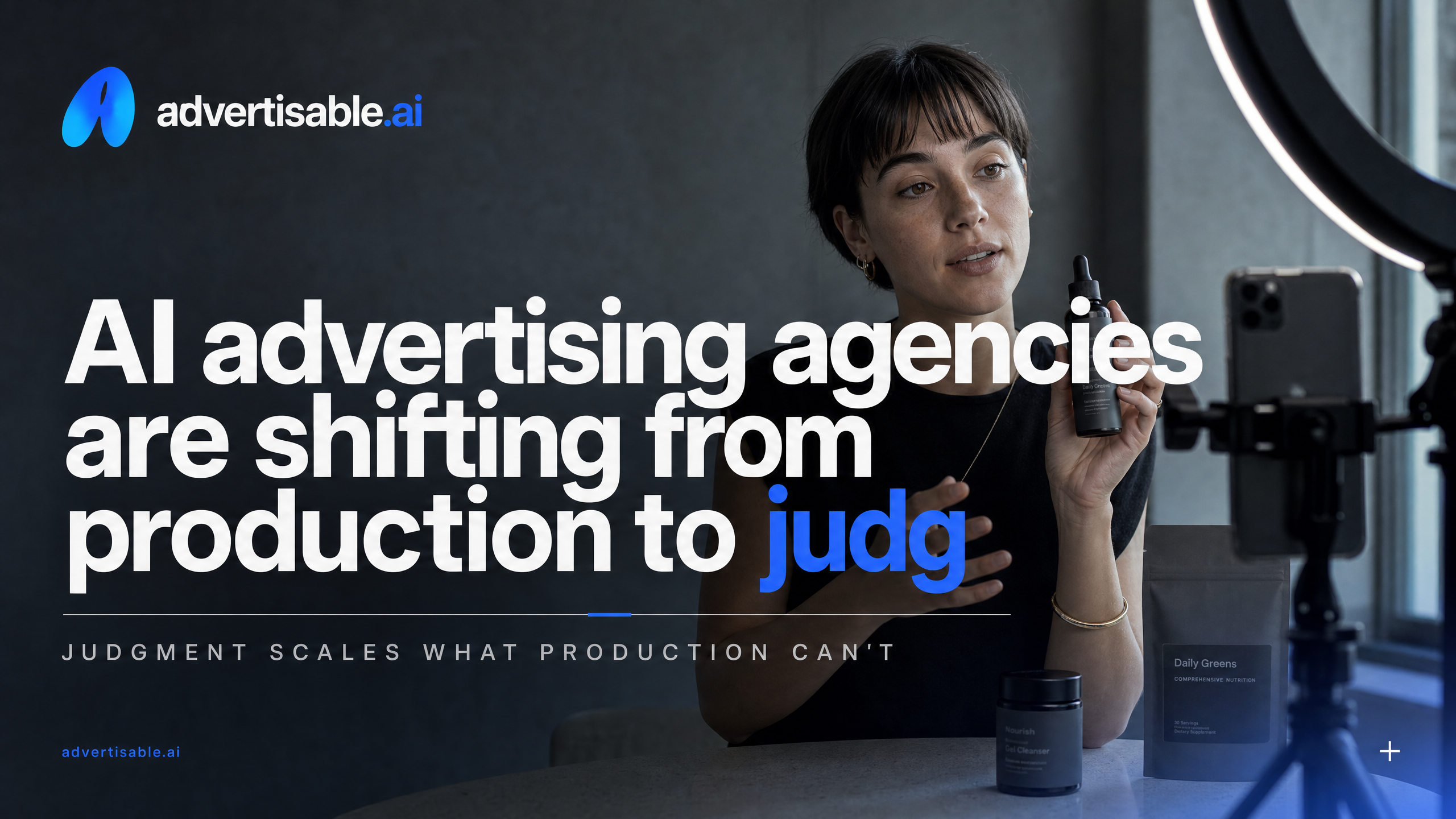 AI advertising agencies are shifting from production to judgment