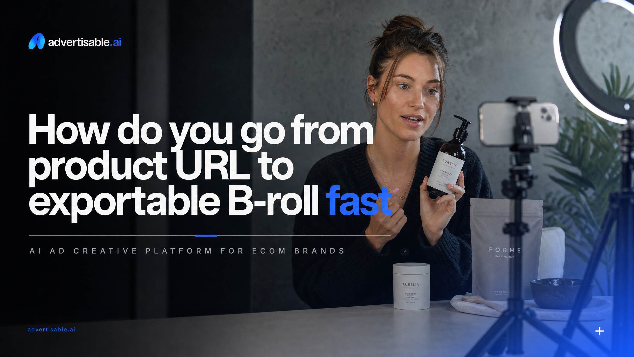 How do you go from product URL to exportable B-roll fast?