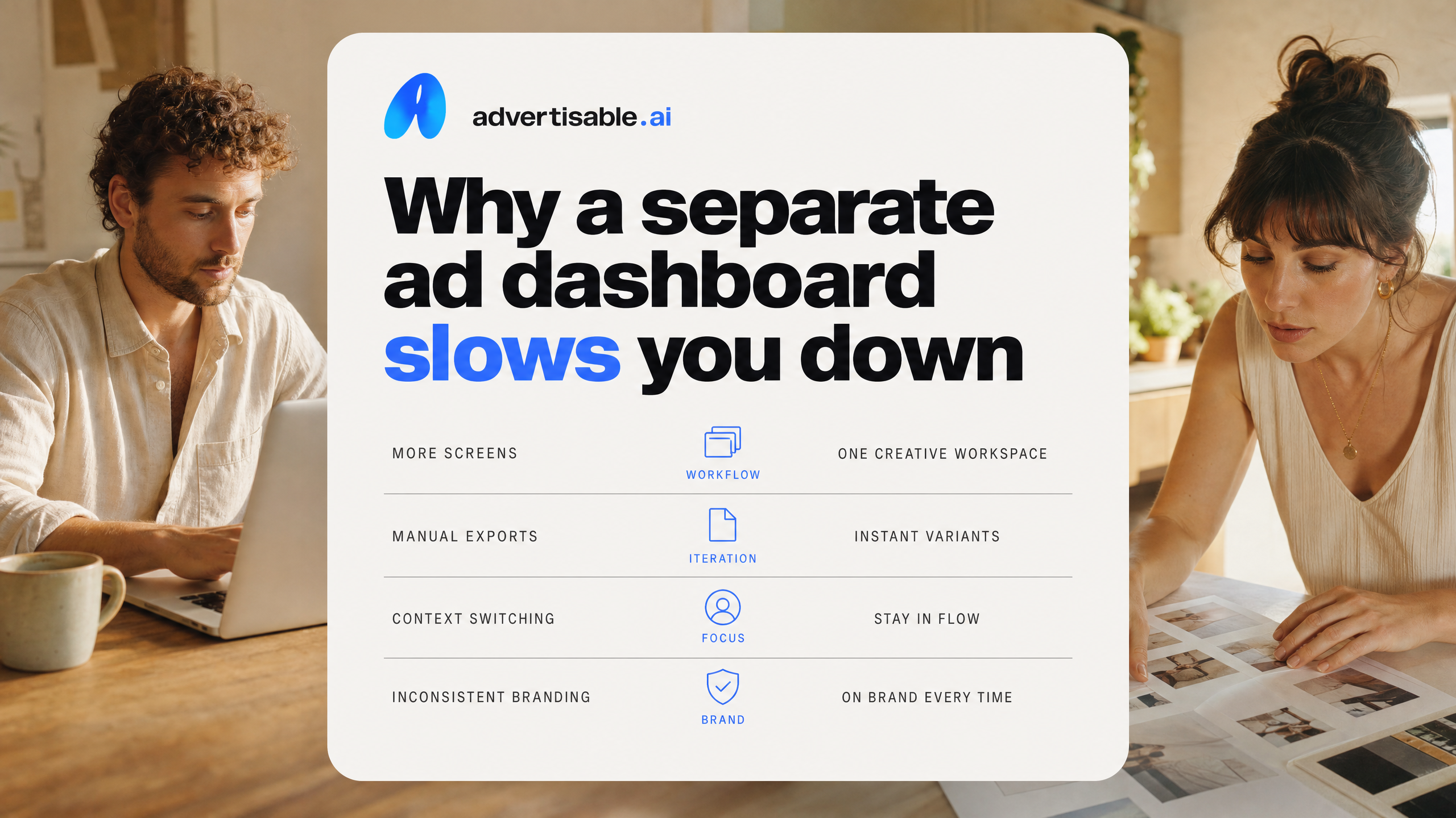 Why a separate ad dashboard slows you down