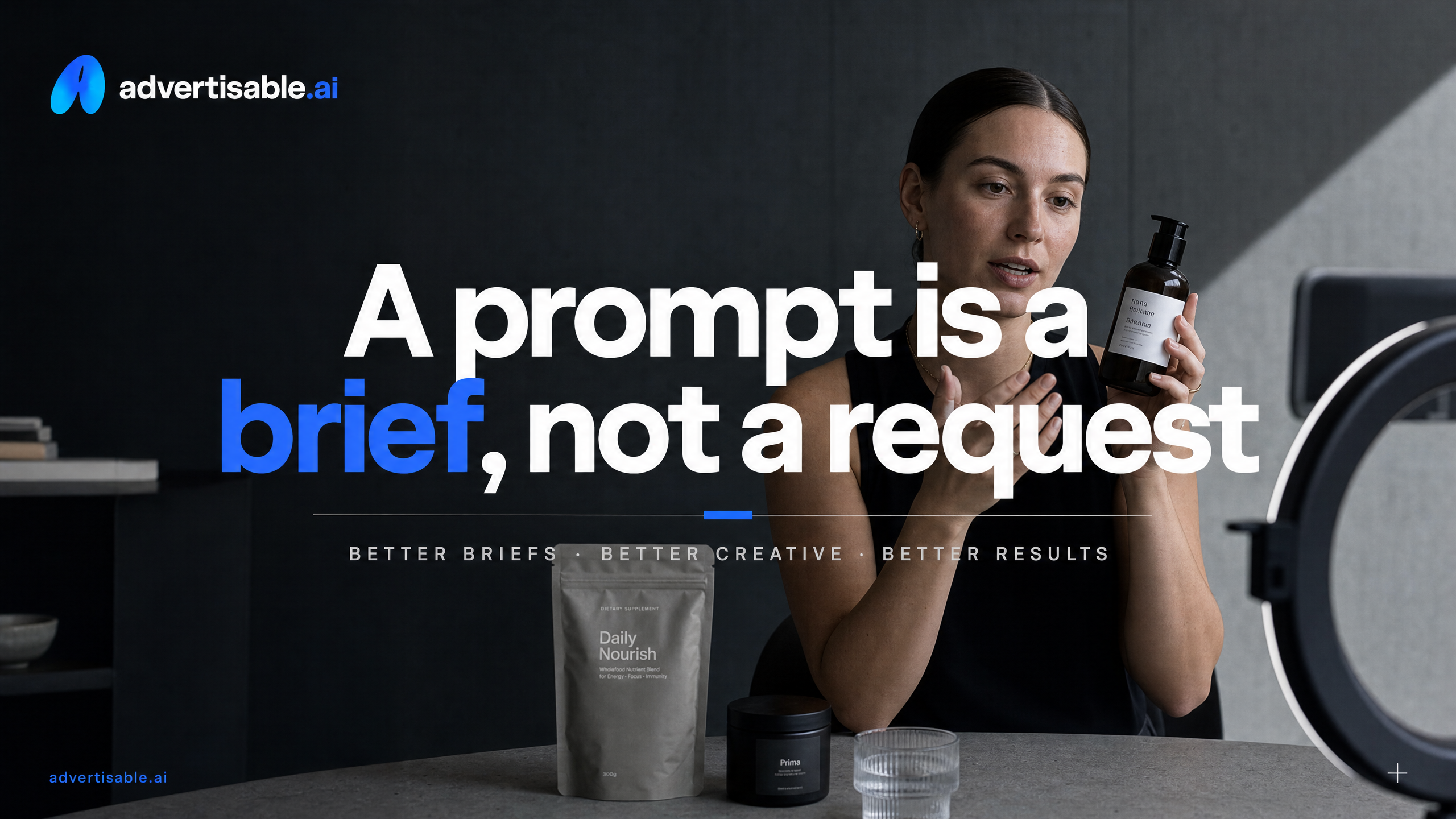 A prompt is a brief, not a request